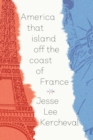 Image for America That Island Off the Coast of France