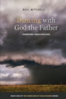 Image for Dancing with God the Father