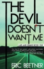 Image for The Devil Doesn&#39;t Want Me