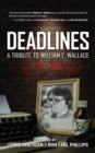 Image for Deadlines : A Tribute to William E. Wallace