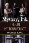 Image for Mystery, Ink.: The Girl My Town Forgot