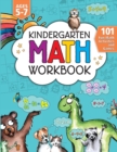 Image for Kindergarten Math Activity Workbook : 101 Fun Math Activities and Games Addition and Subtraction, Counting, Money, Time, Fractions, Comparing, Color by Number, Worksheets, and More Kindergarten and 1s