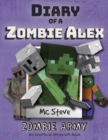 Image for Diary of a Minecraft Zombie Alex : Book 2 - Zombie Army