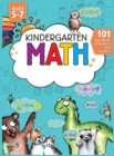 Image for Kindergarten Math Workbook : 101 Fun Math Activities and Games Addition and Subtraction, Counting, Worksheets, and More Kindergarten and 1st Grade Activity Book Age 5-7 Homeschool
