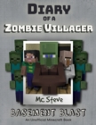 Image for Diary of a Minecraft Zombie Villager : Book 1 - Basement Blast