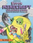 Image for Super Minecraft Coloring Book : Hours Of Minecraft-Filled Fun