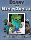 Image for Diary of a Minecraft Wimpy Zombie Book 3 : Monster Christmas (Unofficial Minecraft Series)