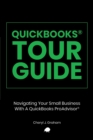 Image for QuickBooks Tour Guide(r) : Navigating Your Small Business With A QuickBooks ProAdvisor(R)