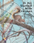 Image for It All Started With Crayons