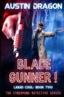 Image for Blade Gunner (Liquid Cool, Book 2)