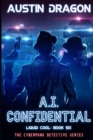 Image for A.I. Confidential (Liquid Cool, Book 6)