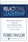 Image for Relactional Leadership : When Relationships Collide with Transactions (Practical Tools for Every Leader)