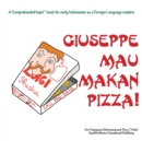 Image for Giuseppe Mau Makan Pizza! : For new readers of Indonesian as a Second/Foreign Language