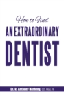 Image for How to Find an Extraordinary Dentist
