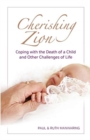 Image for Cherishing Zion : Coping with the Death of a Child and Other Challenges of Life