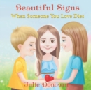 Image for Beautiful Signs : When Someone You Love Dies