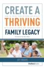 Image for Create A Thriving Family Legacy