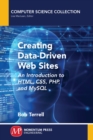 Image for Creating Data-Driven Web Sites: An Introduction to HTML, CSS, PHP, and MySQL