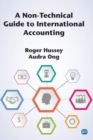 Image for A Non-Technical Guide to International Accounting