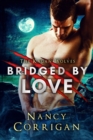 Image for Bridged by Love.