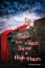 Image for Falls from Grace, Favor and High Places