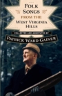 Image for Folk Songs from the West Virginia Hills