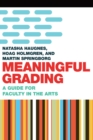 Image for Meaningful Grading : A Guide for Faculty in the Arts