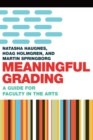 Image for Meaningful Grading: A Guide for Faculty in the Arts