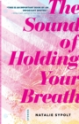 Image for The Sound of Holding Your Breath