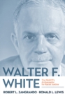 Image for Walter F. White