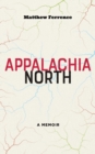 Image for Appalachia North : A Memoir