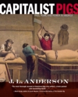 Image for Capitalist Pigs: Pigs, Pork, and Power in America