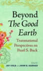 Image for Beyond The Good Earth