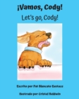 Image for ¡Vamos, Cody! / Let&#39;s go, Cody! (Spanish and English Edition)