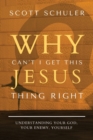 Image for Why Can&#39;t I Get This Jesus Thing Right?