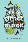 Image for This Fierce Blood – A Novel