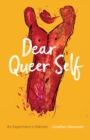 Image for Dear Queer Self: An Experiment in Memoir