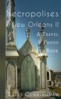 Image for More Necropolises of New Orleans (Book II) : Cemetery Cities