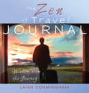 Image for The Zen of Travel Journal
