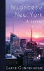 Image for Nuances of New York City : From the Empire State Building to Rockefeller Center