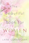 Image for The Beautiful Book for Women : Awakening to the Fullness of Female Power