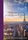 Image for Portraits of Paris : From the Louvre to the Eiffel Tower