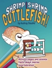 Image for Shrimp, Shrimp, Cuttlefish : A Coloring Book for Kids