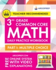 Image for 3rd Grade Common Core Math : Daily Practice Workbook - Part I: Multiple Choice 1000+ Practice Questions and Video Explanations Argo Brothers
