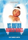 Image for My Brother Was Born With Broken Wings