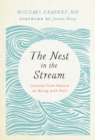 Image for The nest in the stream: lessons from nature on being with pain