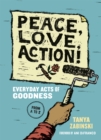 Image for Peace, love, action!: everyday acts of goodness from A to Z