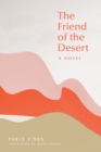Image for The friend of the desert: a novel