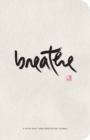 Image for Breathe : A Thich Nhat Hanh Meditation Journal