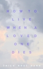 Image for How to Live When a Loved One Dies
